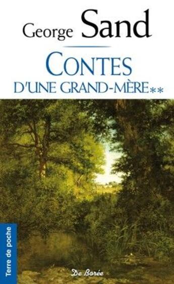 Couverture du livre « Les contes d'une grand-mère Tome 2 » de George Sand aux éditions De Boree