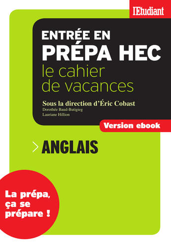 Couverture du livre « Cahier de vacances prépa HEC Anglais » de Eric Cobast et Dorothee Baud-Butigieg et Lauriane Hillion aux éditions Epagine