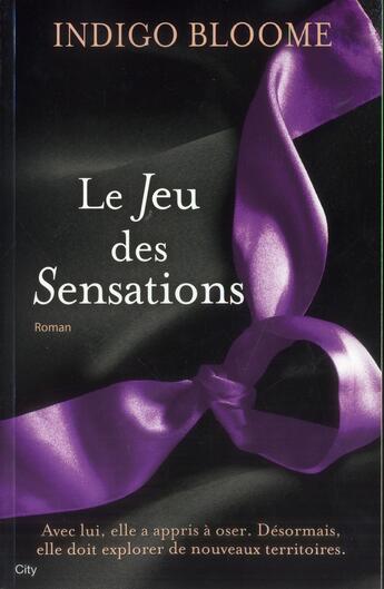 Couverture du livre « Le jeu des sensations » de Indigo Bloom aux éditions City