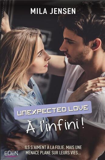 Couverture du livre « Unexpected love t.2 ; à l'infini » de Mila Jensen aux éditions City