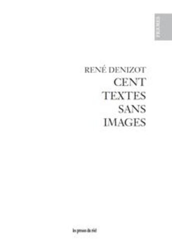 Couverture du livre « Cent textes sans images » de Rene Denizot aux éditions Les Presses Du Reel