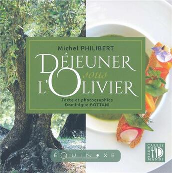 Couverture du livre « Dejeuner sous l olivier » de Bottani D/Philibert aux éditions Equinoxe