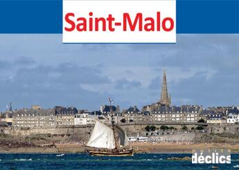 Couverture du livre « Saint Malo » de Gerard Cazade aux éditions Declics