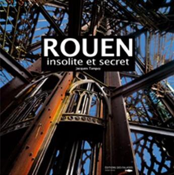 Couverture du livre « Rouen insolite et secret » de Jean Tanguy aux éditions Des Falaises