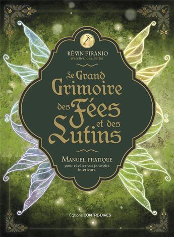 Couverture du livre « Le Grimoire des fées et des lutins » de Piranio/Lepinay aux éditions Contre-dires