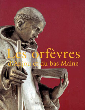 Couverture du livre « Les orfèvres d'Anjou et du bas Maine » de  aux éditions Editions Du Patrimoine