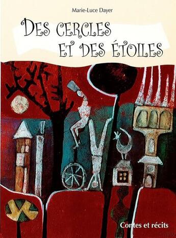 Couverture du livre « Des cercles et des étoiles - Contes et récits » de Marie-Luce Dayer aux éditions Olivetan