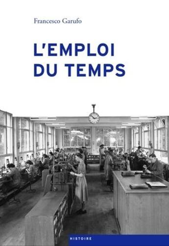 Couverture du livre « L'emploi du temps » de Francesco Garufo aux éditions Antipodes Suisse