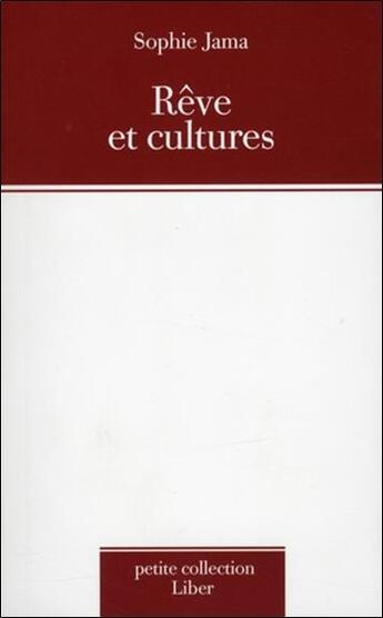 Couverture du livre « Rêve et cultures » de Sophie Jama aux éditions Liber