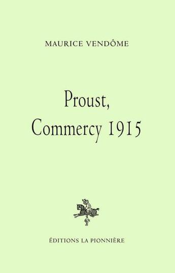 Couverture du livre « Proust, Commercy 1915 » de Maurice Vendome aux éditions La Pionniere