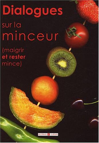 Couverture du livre « Dialogues sur la minceur » de  aux éditions Archives Et Culture