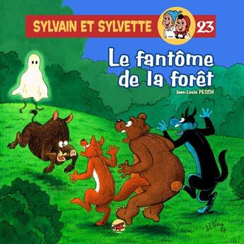 Couverture du livre « Sylvain et Sylvette T.23 ; le fantôme de la forêt » de Jean-Louis Pesch aux éditions P'tit Louis