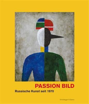 Couverture du livre « Passion bild russische kunst seit 1970 - die sammlung arina kowner /allemand » de Arina Kowner (Ed.) aux éditions Scheidegger