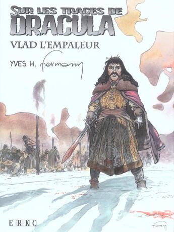 Couverture du livre « Sur les traces de Dracula ; Vlad l'empaleur » de Hermann et Yves H. aux éditions Erko