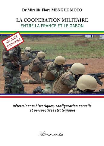 Couverture du livre « La cooperation militaire entre la france et le gabon » de Mengue Moto M F. aux éditions Atramenta