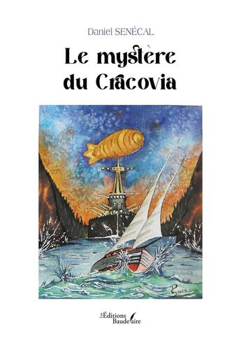 Couverture du livre « Le mystère du Cracovia » de Daniel Senecal aux éditions Baudelaire