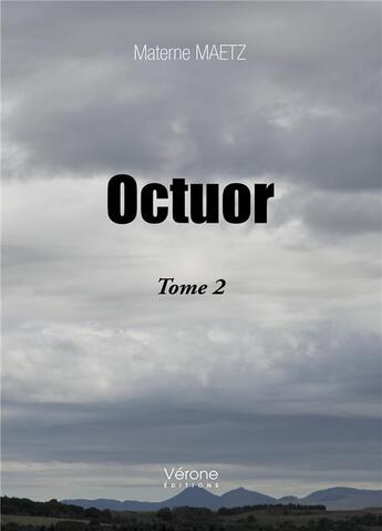 Couverture du livre « Octuor t.2 » de Materne Maetz aux éditions Verone