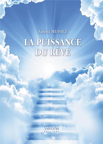 Couverture du livre « La puissance du rêve » de Sandra Messiez aux éditions Verone