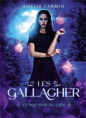 Couverture du livre « Les Gallagher : le pouvoir du lien » de Amelie Carmin aux éditions Bookelis