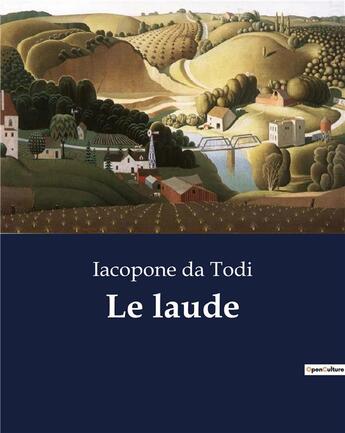 Couverture du livre « Le laude » de Da Todi Iacopone aux éditions Culturea