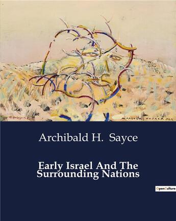 Couverture du livre « Early Israel And The Surrounding Nations » de Sayce Archibald H. aux éditions Culturea