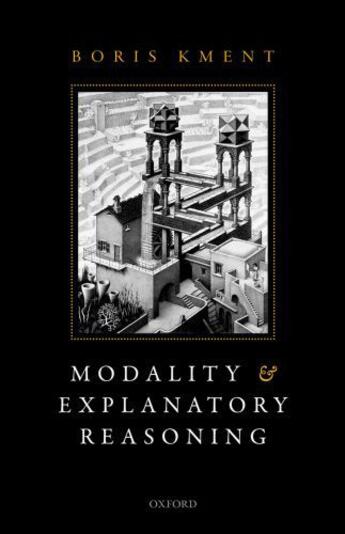 Couverture du livre « Modality and Explanatory Reasoning » de Kment Boris aux éditions Oup Oxford