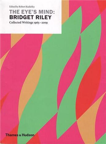 Couverture du livre « The eye's mind bridget riley selected writings 1965-1999 » de Bridget Riley aux éditions Thames & Hudson