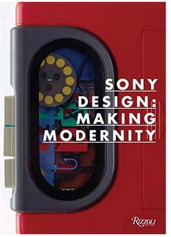 Couverture du livre « Sony design : making modernity » de Luna Ian aux éditions Rizzoli