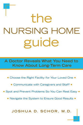 Couverture du livre « The Nursing Home Guide » de Schor Joshua D aux éditions Penguin Group Us