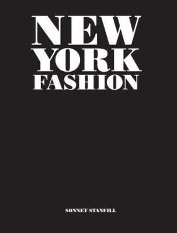 Couverture du livre « NEW YORK FASHION » de Sonnet Stanfill aux éditions Victoria And Albert Museum