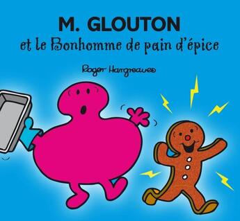 Couverture du livre « Monsieur Glouton et le bonhomme de pain d'épice » de Roger Hargreaves aux éditions Hachette Jeunesse