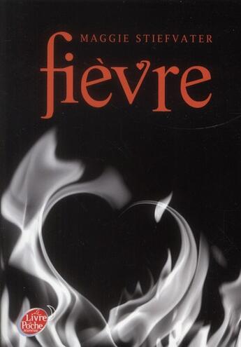 Couverture du livre « Fièvre » de Maggie Stiefvater aux éditions Le Livre De Poche Jeunesse