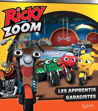 Couverture du livre « Ricky Zoom ; les apprentis garagistes » de  aux éditions Hachette Jeunesse