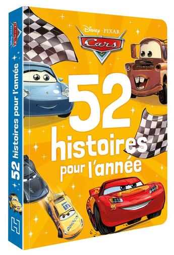 Couverture du livre « 52 histoires pour l'année : Cars » de Disney aux éditions Disney Hachette