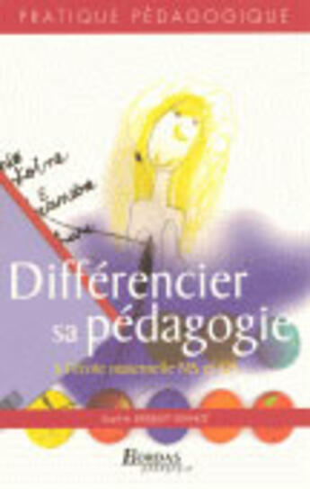 Couverture du livre « DIFFERENCIER SA PEDAGOGIE A L'ECOLE MATERNELLE MS ET GS (édition 2005) » de Sophie Briquet-Duhazé aux éditions Bordas