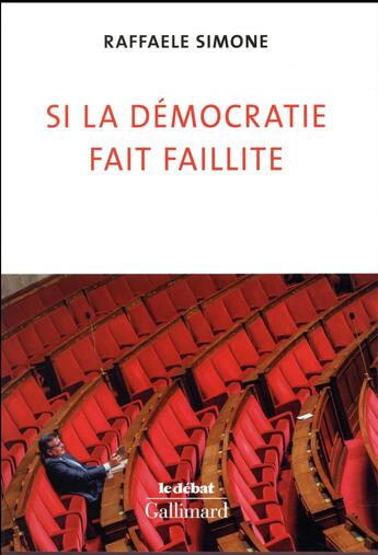 Couverture du livre « Si la démocratie fait faillite » de Raffaele Simone aux éditions Gallimard