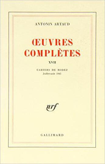 Couverture du livre « Oeuvres completes - vol17 » de Artaud Antonin aux éditions Gallimard