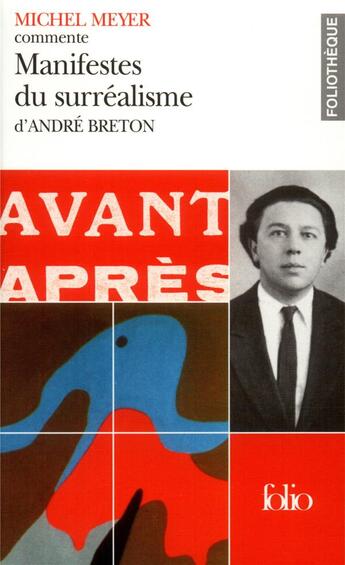 Couverture du livre « Manifestes du surrealisme d'andre breton (essai et dossier) » de Meyer (1964 - ....) aux éditions Folio