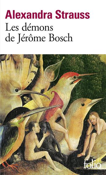 Couverture du livre « Les démons de Jérôme Bosch » de Alexandre Strauss aux éditions Folio