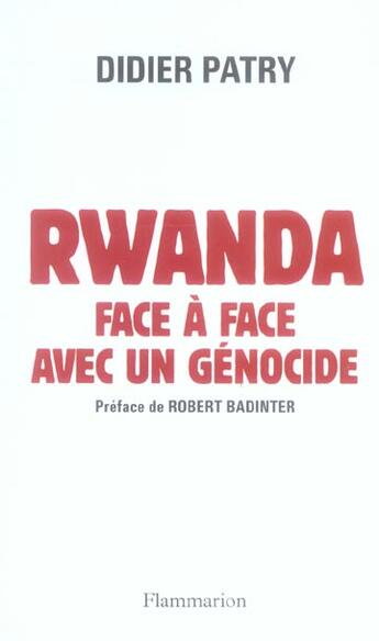 Couverture du livre « Rwanda, face à face avec un génocide » de Didier Patry aux éditions Flammarion