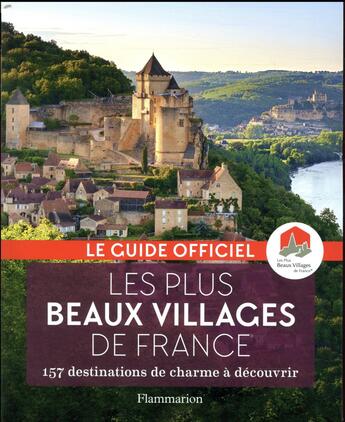 Couverture du livre « Les plus beaux villages de France ; 157 destinations de charme à découvrir (édition 2018) » de  aux éditions Flammarion