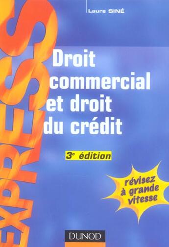 Couverture du livre « Droit Commercial Et Droit Du Credit » de Laure Sine aux éditions Dunod