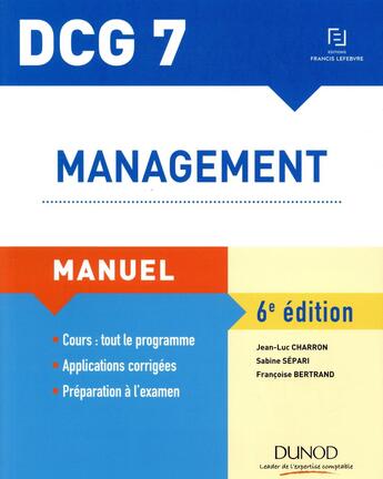 Couverture du livre « Management ; manuel, corrigés inclus (6e édition) » de Jean-Luc Charron et Sabine Separi et Francoise Bertrand aux éditions Dunod