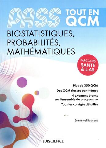 Couverture du livre « PASS biostatistiques, probabilités, mathématiques ; tout en QCM » de Emmanuel Bourreau aux éditions Ediscience