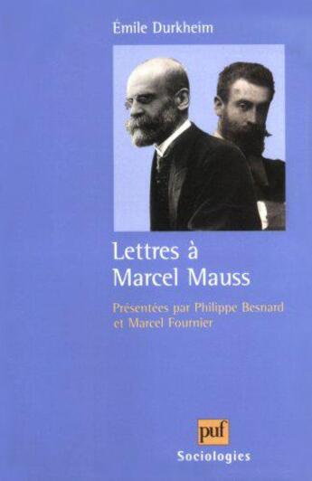 Couverture du livre « Lettres à Marcel Mauss » de Emile Durkheim aux éditions Puf