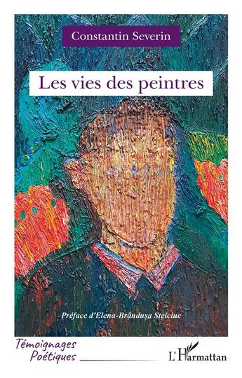 Couverture du livre « Les vies des peintres » de Severin Constantin aux éditions L'harmattan