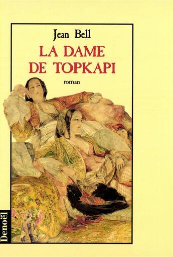 Couverture du livre « La Dame de Topkapi » de Jean Bell aux éditions Denoel