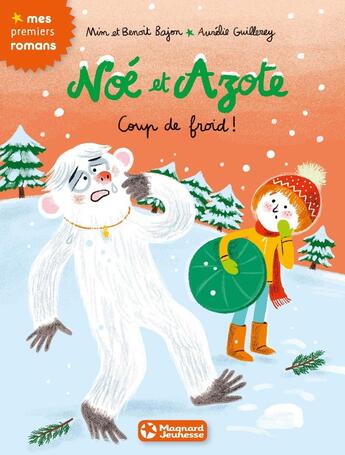 Couverture du livre « Noé et Azote Tome 6 : coup de froid ! » de Aurelie Guillerey et Mim et Benoit Bajon aux éditions Magnard