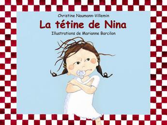 Couverture du livre « La tetine de nina (biblio) » de Marianne Barcilon et Christine Naumann-Villemin aux éditions Ecole Des Loisirs
