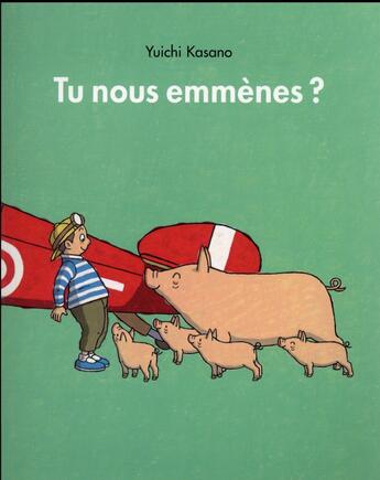 Couverture du livre « Tu nous emmènes? » de Kasano Yuichi aux éditions Ecole Des Loisirs